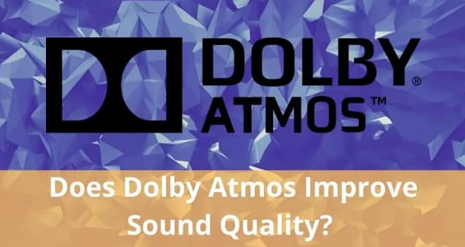 A Dolby Atmos javítja a hangminőséget?